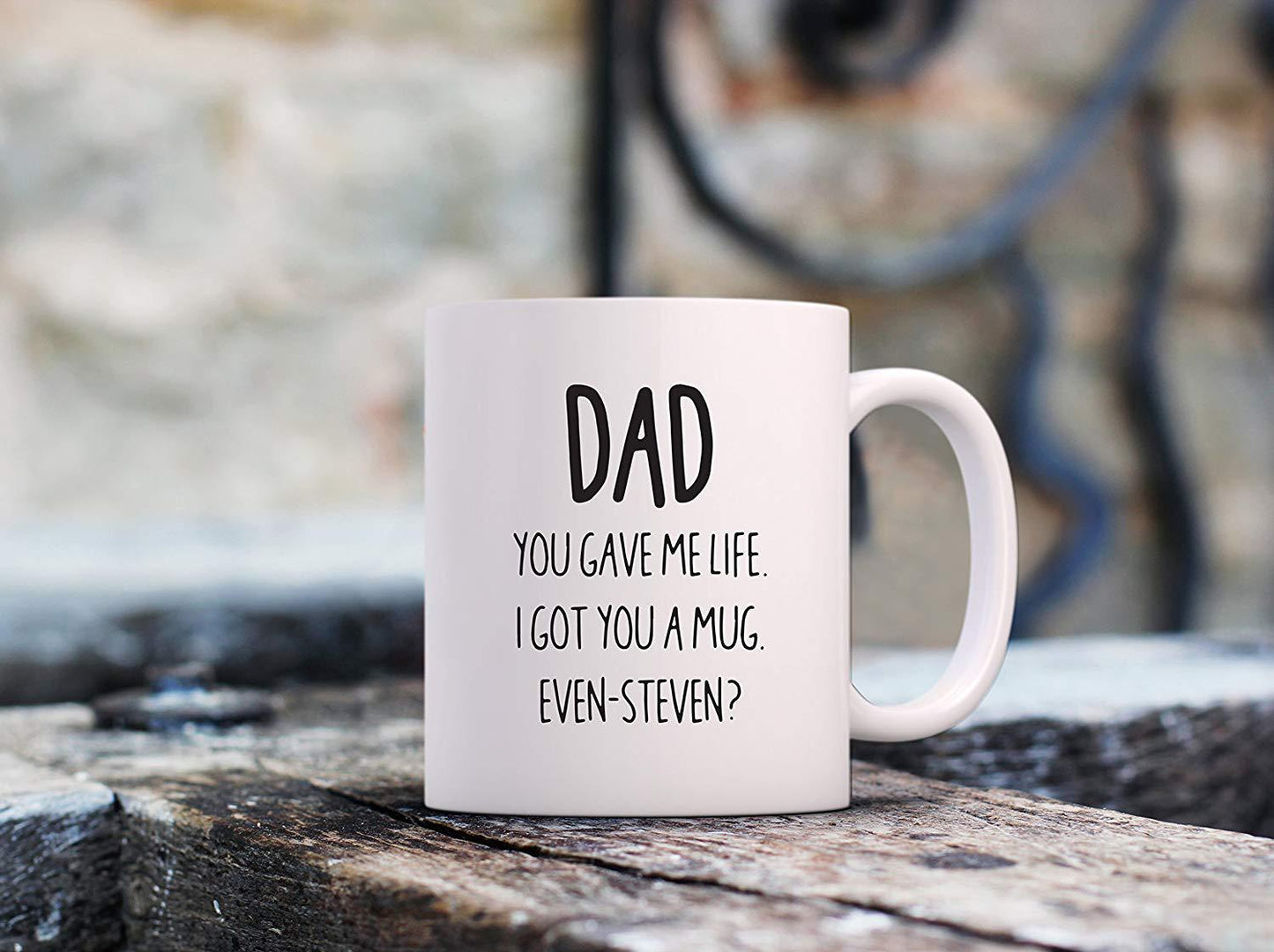 Got You A Mug Even Steven Fathers Day Ceramic Coffee Mark Cup